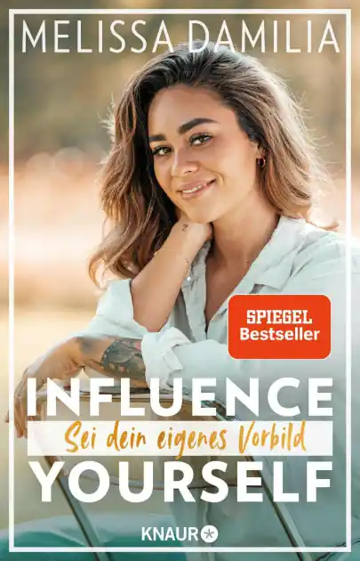 Warranty Included Influence yourself!: Sei dein eigenes Vorbild (Die beliebte Influencerin über Selbstvertrauen und Selbstliebe)