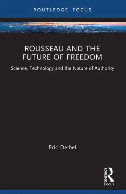 Instant Buy Rousseau and the Future of Freedom: Science, Technology and the Nature of Authority