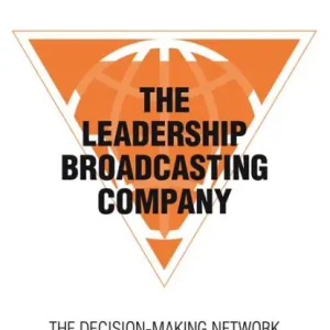 The Leadership Broadcasting Company: The Decision-Making Network Instant Buy