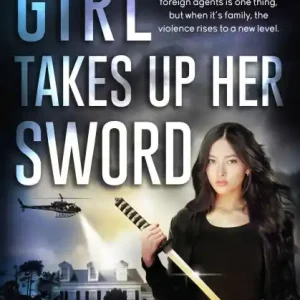 Girl Takes Up Her Sword (The Emily Kane Adventures, #3) Seasonal Sale