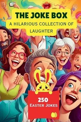 Big Sale The Joke Box - A Hilarious Collection of Laughter: 250 Easter Jokes