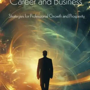 Top Pick Manifesting Success in Career and Business: Strategies for Professional Growth and Prosperity