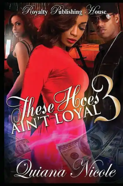 Brand New These Hoes Ain't Loyal: Part Three