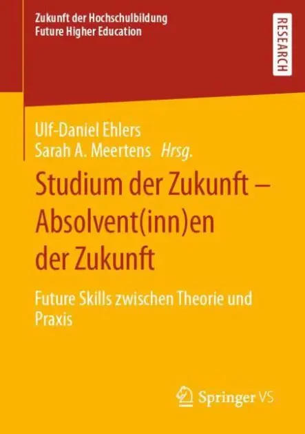 Best Choice Studium der Zukunft - Absolvent(inn)en der Zukunft: Future Skills zwischen Theorie und Praxis