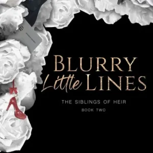 Clearance Blurry Little Lines: Special Edition: The Siblings of Heir book 2