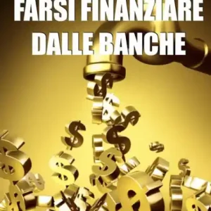 Farsi Finanziare dalle Banche. Guida Strategica per Imparare a Richiedere, Ottenere e Gestire un Finanziamento dalle Banche. (Ebook Italiano - Anteprima Gratis): Guida Strategica per Imparare a Richiedere, Ottenere e Gestire un Finanziamento dalle Banche Modern