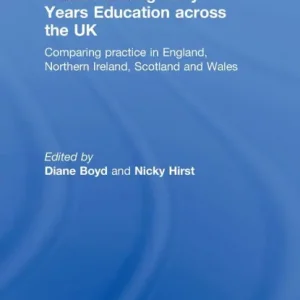 Understanding Early Years Education across the UK: Comparing practice in England, Northern Ireland, Scotland and Wales Super Sale