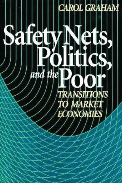 Safety Nets, Politics, and the Poor: Transitions to Market Economies Special Discount