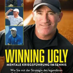 Cheap Winning Ugly - Mentale Kriegsführung im Tennis: Wie Sie mit der Strategie des legendären Erfolgstrainers bessere Spieler schlagen. Das Standardwerk - erweitert und überarbeitet