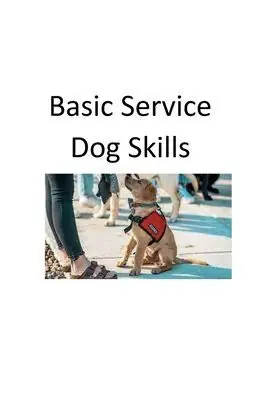 Basic Service Dog Skills: Basic Skills Price Cut