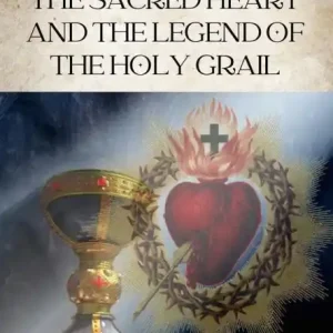 Best Price The Sacred Heart and the Legend of the Holy Grail