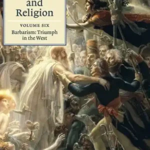 Barbarism and Religion: Volume 6, Barbarism: Triumph in the West Best Price