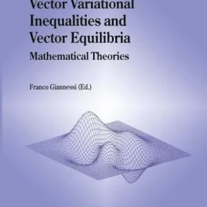 Vector Variational Inequalities and Vector Equilibria: Mathematical Theories Trusted Brand