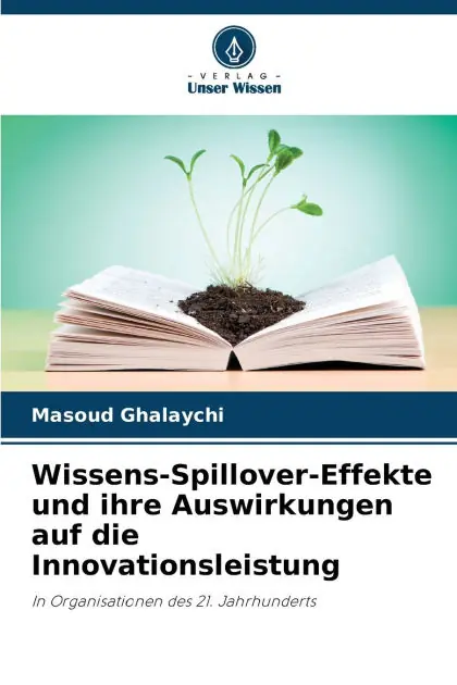 Wissens-Spillover-Effekte und ihre Auswirkungen auf die Innovationsleistung Today Only