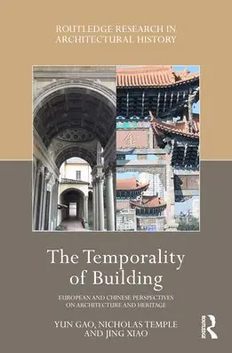 Warranty Included The Temporality of Building: European and Chinese Perspectives on Architecture and Heritage