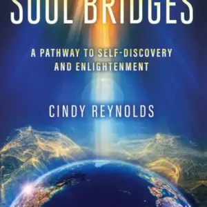 High Quality Soul Bridges: A Pathway to Self-Discovery and Enlightenment