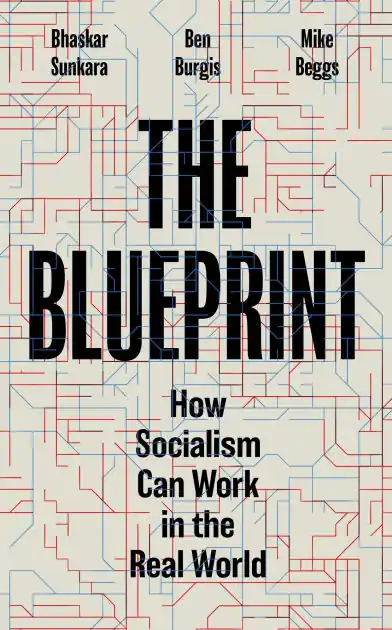 The Blueprint: How Socialism Can Work in the Real World Best Choice