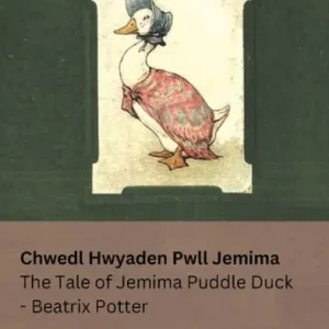 Fan Favorite Chwedl Hwyaden Pwll Jemima / The Tale of Jemima Puddle Duck: Tranzlaty Cymraeg / English