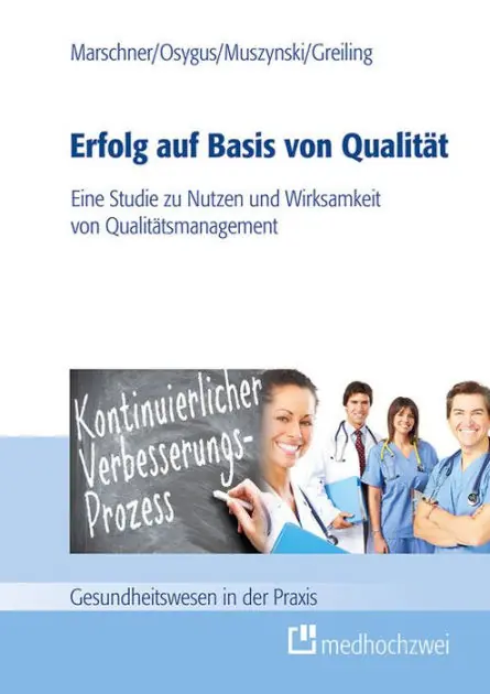 Special Discount Erfolg auf Basis von Qualität: Eine Studie zu Nutzen und Wirksamkeit von Qualitätsmanagement