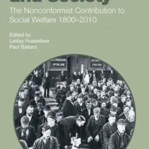 Markdown Free Churches and Society: The Nonconformist Contribution to Social Welfare 1800-2010