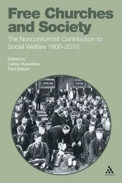 Markdown Free Churches and Society: The Nonconformist Contribution to Social Welfare 1800-2010
