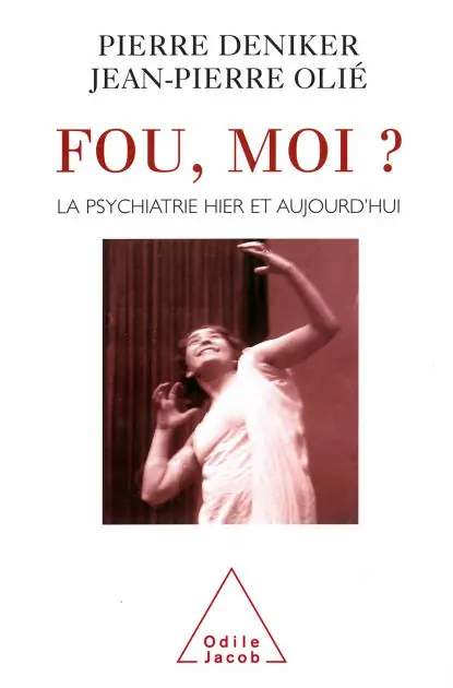 Best Price Fou, moi ?: La psychiatrie hier et aujourd'hui