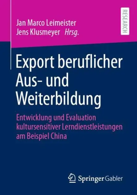 Crafted Export beruflicher Aus- und Weiterbildung: Entwicklung und Evaluation kultursensitiver Lerndienstleistungen am Beispiel China