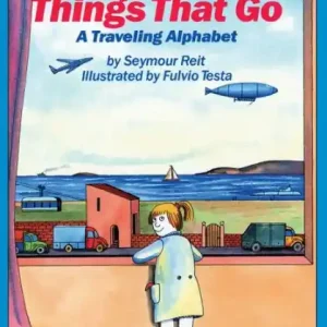 Things That Go: A Traveling Alpabet: Level 1 Latest