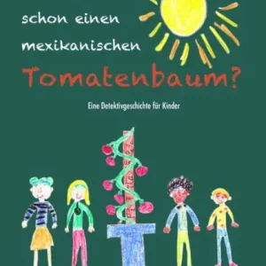 "Wer klaut schon einen mexikanischen Tomatenbaum?": Eine Detektivgeschichte für Kinder Save Now