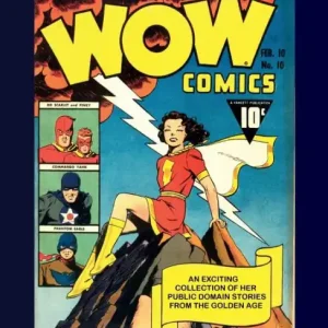 Professional Grade World's Mightiest Girl - Wow Comics Treasury: Gwandanaland Comics #430 -- The Largest Public Domain Collection of the Golden Age Heroine!
