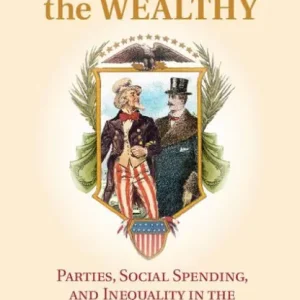Welfare for the Wealthy: Parties, Social Spending, and Inequality in the United States Weekend Sale
