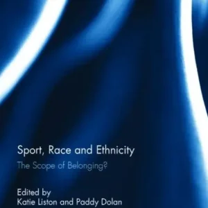 Sport, Race and Ethnicity: The Scope of Belonging? Free Returns