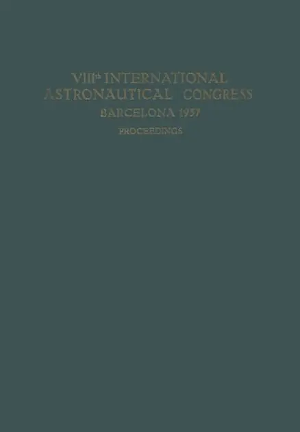 Discount VIIIth International Astronautical Congress Barcelona 1957 / VIII. Internationaler Astronautischer Kongress / VIIIe Congrès International D'Astronautique