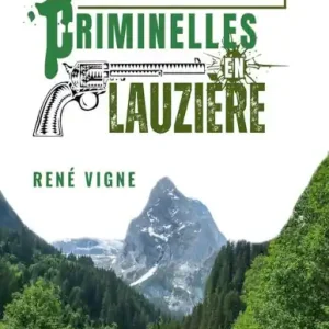 Vengeances criminelles en Lauzière Special Discount