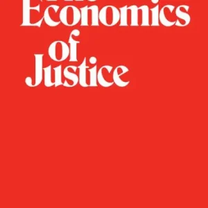 The Economics of Justice Must Have