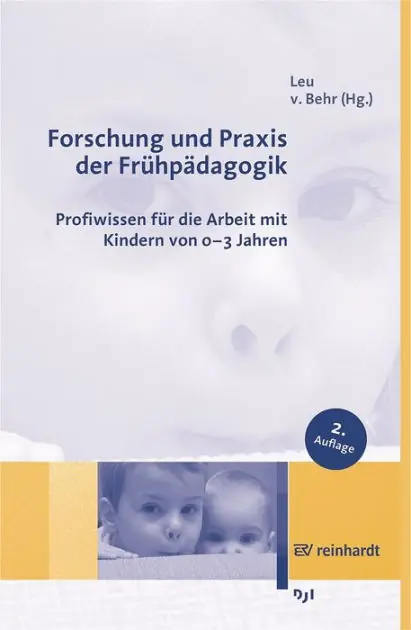 Forschung und Praxis der Frühpädagogik: Profiwissen für die Arbeit mit Kindern von 0-3 Jahren Price Cut