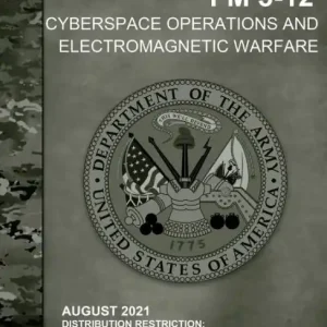 Field Manual FM 3-12 Cyberspace Operations and Electromagnetic Warfare August 2021 Money Back Guarantee