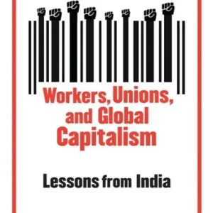 Next Day Delivery Workers, Unions, and Global Capitalism: Lessons from India