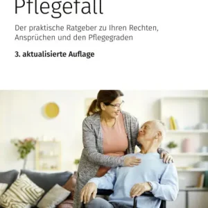 Price Drop Pflegefall: Der praktische Ratgeber zu Ihren Rechten, Ansprüchen und den Pflegegraden