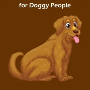 Editor’s Pick All About Dogs: A Book for Doggy People