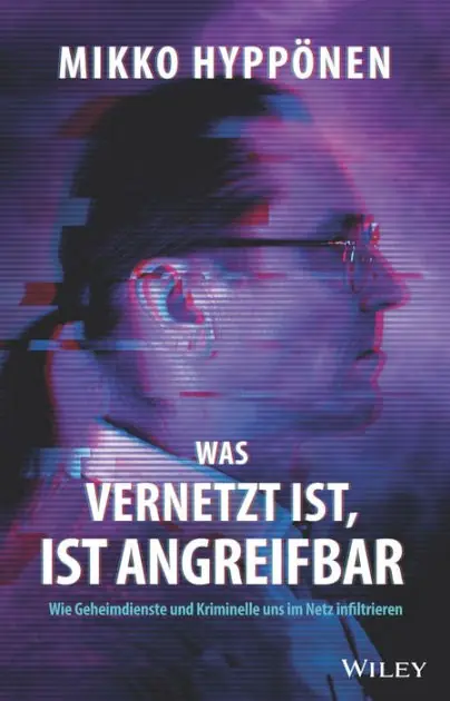 Special Offer Was vernetzt ist, ist angreifbar: Wie Geheimdienste und Kriminelle uns im Netz infiltrieren