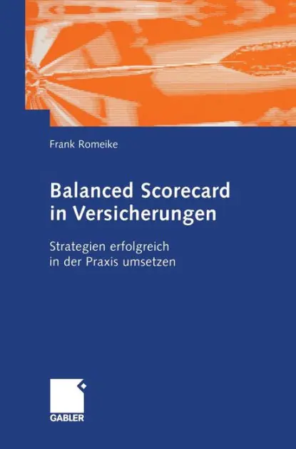 Balanced Scorecard in Versicherungen: Strategien erfolgreich in der Praxis umsetzen Clearance