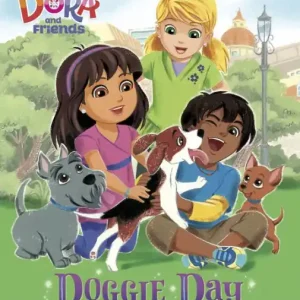Doggie Day (Dora and Friends) Factory Price