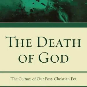 Affordable The Death of God: The Culture of Our Post-Christian Era