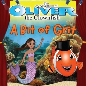 Limited Time The Adventures of Oliver the Clownfish: A Bit of Grit