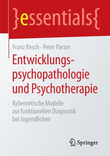 Free Delivery Entwicklungspsychopathologie und Psychotherapie: Kybernetische Modelle zur funktionellen Diagnostik bei Jugendlichen