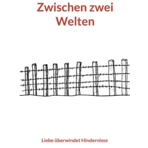 Shop Now Zwischen zwei Welten: Liebe ï¿½berwindet Hindernisse