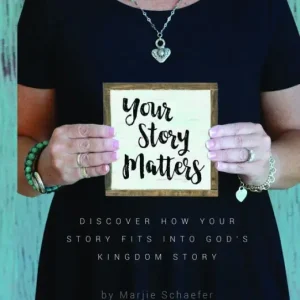 Your Story Matters: Discover How Your Story Fits Into God's Kingdom Story Affordable