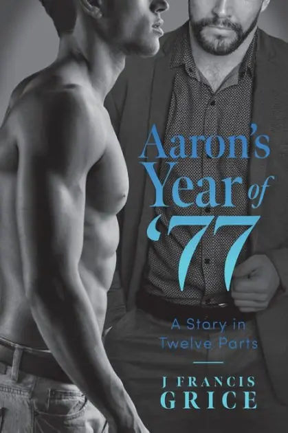 Last Chance Aaron's Year of '77: A Story in Twelve Parts