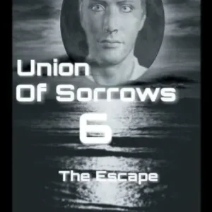 Union Of Sorrows 6: The Escape Modern